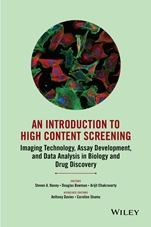 An Introduction To High Content Screening: Imaging Technology, Assay Development, and Data Analysis in Biology and Drug Discovery - ISBN 9780470624562