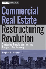 Commercial Real Estate Restructuring Revolution: Strategies, Tranche Warfare, and Prospects for Recovery - ISBN 9780470626832