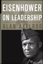 Eisenhower on Leadership: Ikes Enduring Lessons in Total Victory Management - ISBN 9780470626917
