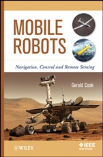 Mobile Robots: Navigation, Control and Remote Sensing - ISBN 9780470630211