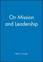 On Mission and Leadership: A Leader to Leader Guide - ISBN 9780470631034