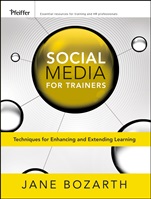 Social Media for Trainers: Techniques for Enhancing and Extending Learning - ISBN 9780470631065