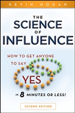 The Science of Influence: How to Get Anyone to Say 
