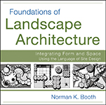 Foundations of Landscape Architecture: Integrating Form and Space Using the Language of Site Design - ISBN 9780470635056