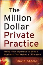 The Million Dollar Private Practice: Using Your Expertise to Build a Business That Makes a Difference - ISBN 9780470635780