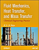 Fluid Mechanics, Heat Transfer, and Mass Transfer: Chemical Engineering Practice - ISBN 9780470637746