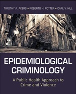 Epidemiological Criminology: A Public Health Approach to Crime and Violence - ISBN 9780470638897