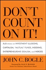 Dont Count on It!: Reflections on Investment Illusions, Capitalism, 