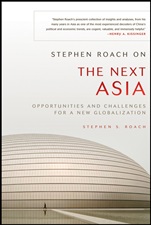 Stephen Roach on the Next Asia: Opportunities and Challenges for a New Globalization - ISBN 9780470646045