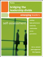 Bridging the Leadership Divide: Building High–Performance Leadership Relationships Across Generations Self–Assessment: Emerging Leaders - ISBN 9780470648728