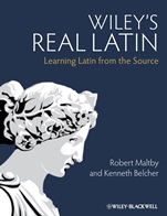 Wileys Real Latin: Learning Latin from the Source - ISBN 9780470655078
