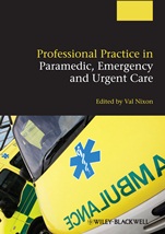 Professional Practice in Paramedic, Emergency and Urgent Care - ISBN 9780470656150