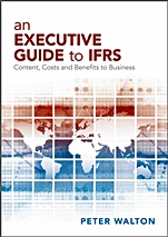 An Executive Guide to IFRS: Content, Costs and Benefits to Business - ISBN 9780470664902