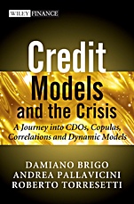 Credit Models and the Crisis: A Journey into CDOs, Copulas, Correlations and Dynamic Models - ISBN 9780470665664