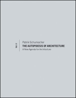 The Autopoiesis of Architecture, Volume II: A New Agenda for Architecture - ISBN 9780470666166