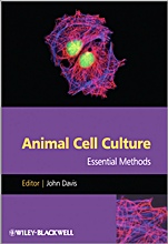 Animal Cell Culture: Essential Methods - ISBN 9780470666586