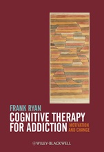 Cognitive Therapy for Addiction: Motivation and Change - ISBN 9780470669969