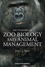 Dictionary of Zoo Biology and Animal Management - ISBN 9780470671474