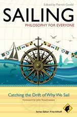 Sailing – Philosophy For Everyone: Catching the Drift of Why We Sail - ISBN 9780470671856