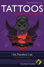 Tattoos – Philosophy for Everyone: I Ink, Therefore I Am - ISBN 9780470672068