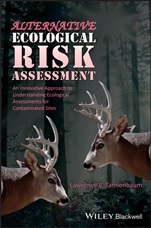 Alternative Ecological Risk Assessment: An Innovative Approach to Understanding Ecological Assessments for Contaminated Sites - ISBN 9780470673041