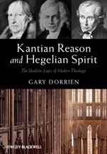 Kantian Reason and Hegelian Spirit: The Idealistic Logic of Modern Theology - ISBN 9780470673317