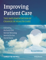 Improving Patient Care: The Implementation of Change in Health Care - ISBN 9780470673386