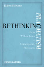 Rethinking Pragmatism: From William James to Contemporary Philosophy - ISBN 9780470674697