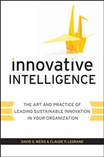 Innovative Intelligence: The Art and Practice of Leading Sustainable Innovation in Your Organization - ISBN 9780470677674
