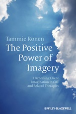 The Positive Power of Imagery: Harnessing Client Imagination in CBT and Related Therapies - ISBN 9780470683033