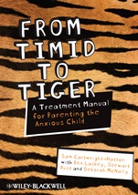 From Timid To Tiger: A Treatment Manual for Parenting the Anxious Child - ISBN 9780470683101