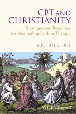 CBT and Christianity: Strategies and Resources for Reconciling Faith in Therapy - ISBN 9780470683255