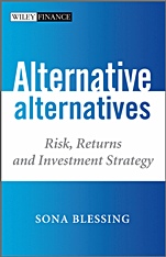 Alternative Alternatives: Risk, Returns and Investment Strategy - ISBN 9780470683965