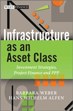 Infrastructure as an Asset Class: Investment Strategies, Project Finance and PPP - ISBN 9780470685709