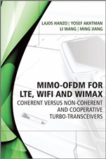 MIMO–OFDM for LTE, WiFi and WiMAX: Coherent versus Non–coherent and Cooperative Turbo Transceivers - ISBN 9780470686690