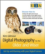 Digital Photography for the Older and Wiser: Get Up and Running with Your Digital Camera - ISBN 9780470687024