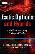 Exotic Options and Hybrids: A Guide to Structuring, Pricing and Trading - ISBN 9780470688038