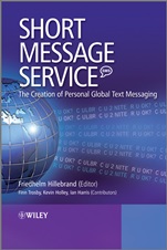 Short Message Service (SMS): The Creation of Personal Global Text Messaging - ISBN 9780470688656