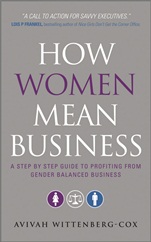 How Women Mean Business: A Step by Step Guide to Profiting from Gender Balanced Business - ISBN 9780470688847