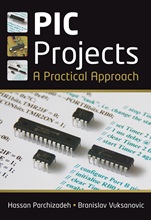 PIC Projects: A Practical Approach - ISBN 9780470694619