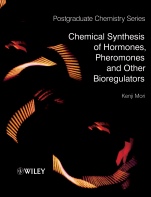 Chemical Synthesis of Hormones, Pheromones and Other Bioregulators - ISBN 9780470697238