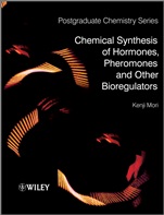 Chemical Synthesis of Hormones, Pheromones and Other Bioregulators - ISBN 9780470697245