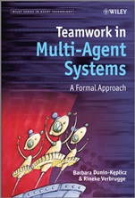 Teamwork in Multi–Agent Systems: A Formal Approach - ISBN 9780470699881