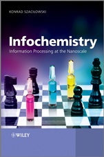 Infochemistry: Information Processing at the Nanoscale - ISBN 9780470710722
