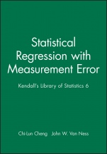 Statistical Regression with Measurement Error: Kendalls Library of Statistics 6 - ISBN 9780470711064