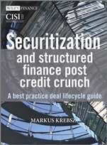 Securitization and Structured Finance Post Credit Crunch: A Best Practice Deal Lifecycle Guide - ISBN 9780470713914
