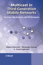 Multicast in Third–Generation Mobile Networks: Services, Mechanisms and Performance - ISBN 9780470723265