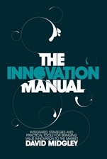 The Innovation Manual: Integrated Strategies and Practical Tools for Bringing Value Innovation to the Market - ISBN 9780470724538