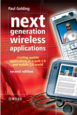 Next Generation Wireless Applications: Creating Mobile Applications in a Web 2.0 and Mobile 2.0 World - ISBN 9780470725061