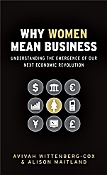 Why Women Mean Business: Understanding the Emergence of Our Next Economic Revolution - ISBN 9780470725085